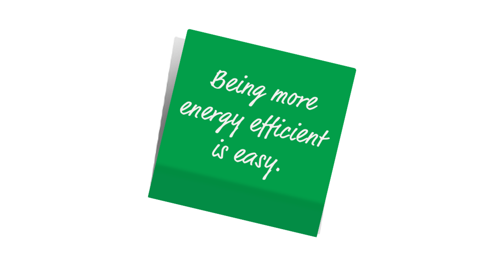 green sticky note reading "Being more energy efficient is easy"